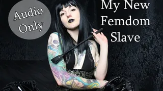 Audio Only - My New Femdom Slave