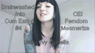 Brainwashed Into Cum Eating 4