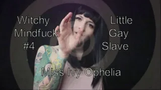 Witchy Mindfuck 4 - Little Gay Slave