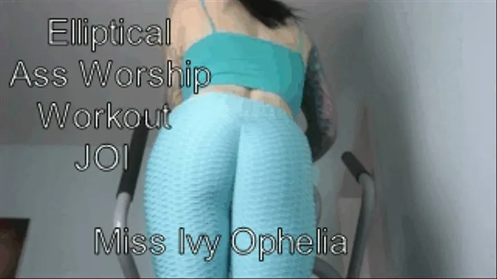 Elliptical Ass Worship Workout JOI