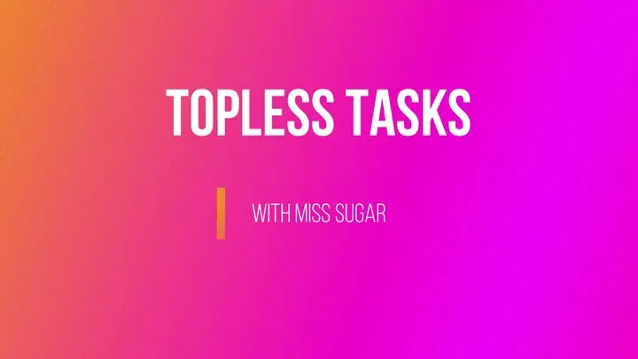 TOPLESS TASK #1