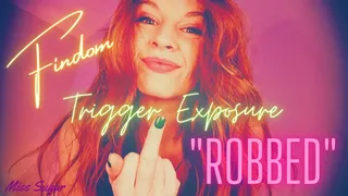 Findom Trigger Exposure - "Robbed"