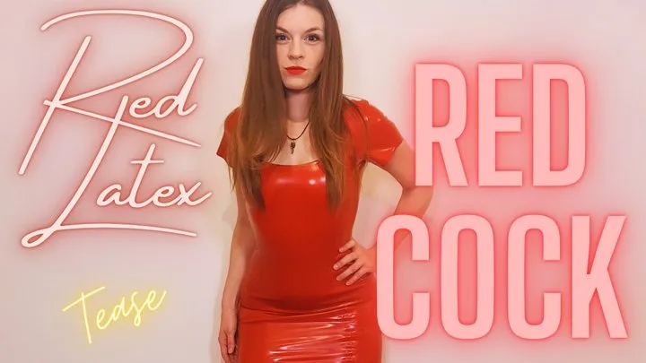 Red Latex Red Cock!