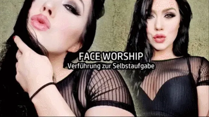 FACE WORSHIP - Verführung zur Selbstaufgabe