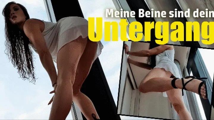 Meine Beine sind dein Untergang