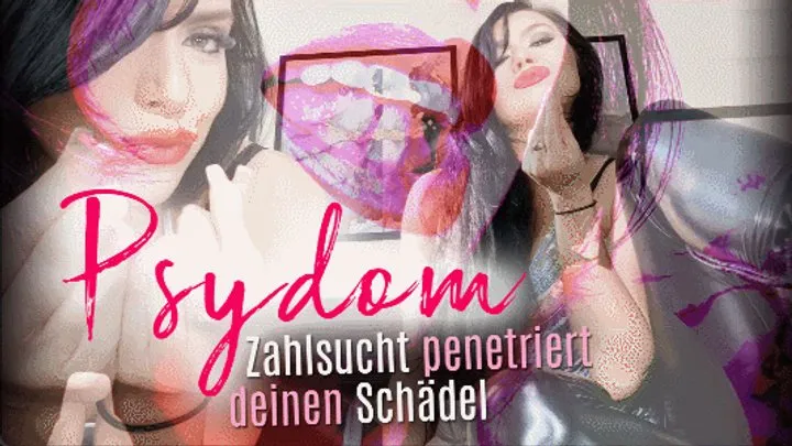 PSYDOM - Zahlsucht penetriert deinen Schädel