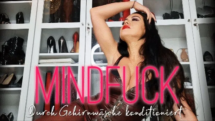 Mindfuck - durch Gehirnwäsche konditioniert