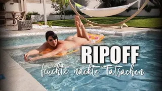 RIPOFF: feuchte nackte Tatsachen