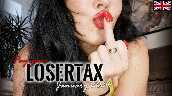 Pay your LOSER TAX - January 2024 ENGLISH