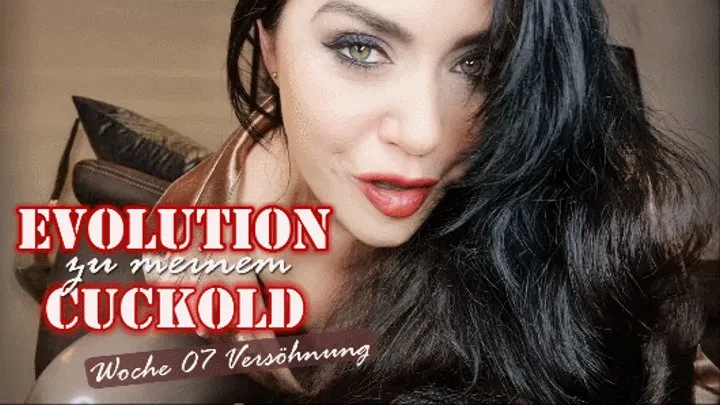 Evolution zu meinem CUCKOLD - Woche 7: Versöhnung (kleine Version)