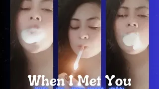 When I Met You PART 3 SMOKING CORK 100S - POV - RP - ASMR