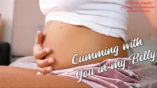 Cumming With You Inside My Belly