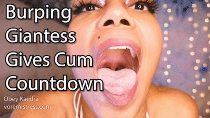 Burping Giantess Gives You a Final Cum Countdown