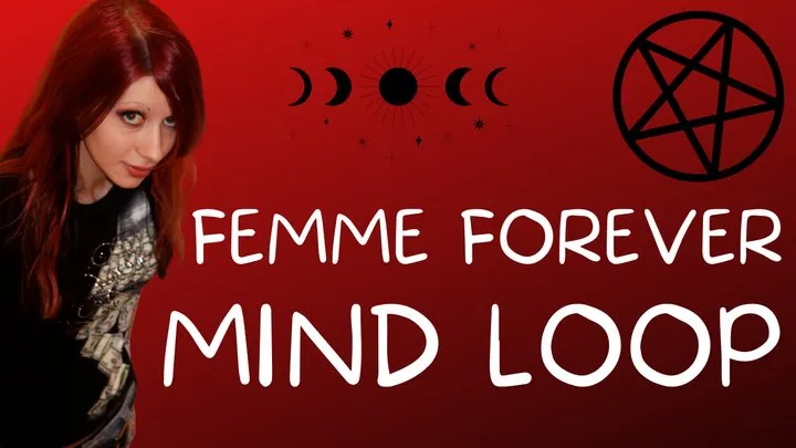 Fem Forever Mind Loop