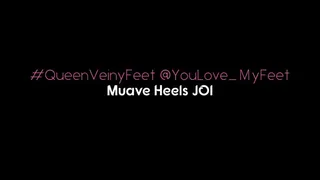 Muave Heel Humiliation/JOI