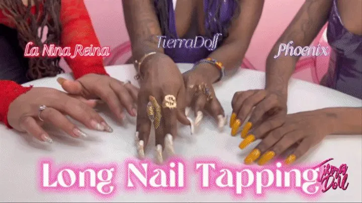 Long Nail Tapping feat La Nina Reina & Lady Phoenix