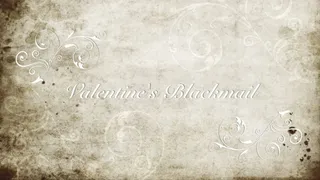 Valentine's Blackmail Task