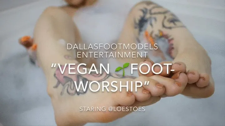 "Vegan Foot-Worship with LoesToes"