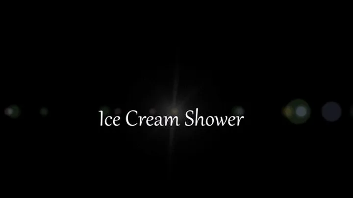 Ice Cream, Shower, GFE