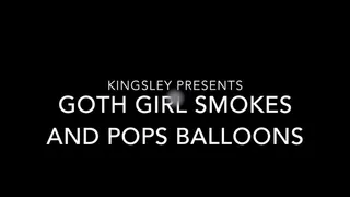 Goth Girl Smoking and Popping Balloons