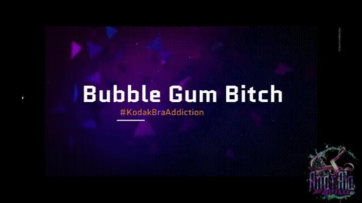 Bubble-Gum-Bitch; Kodak Moment