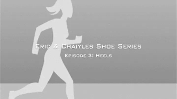 Miss Chaiyles' Ballbusting Shoe Series | Episode 3 - Heels