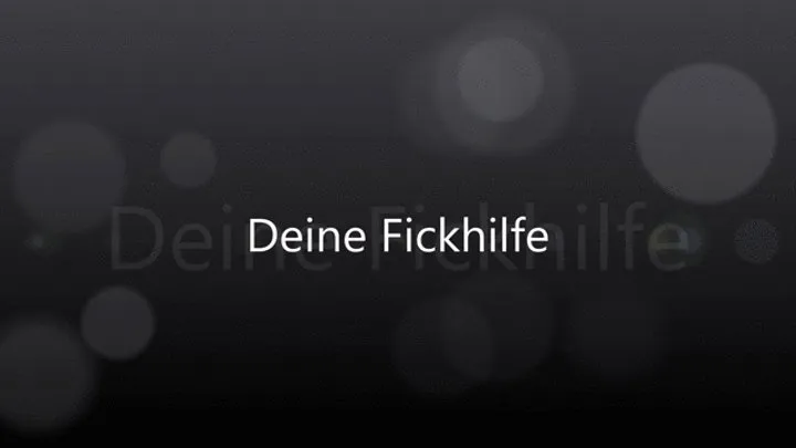 Deine Fickhilfe *German*