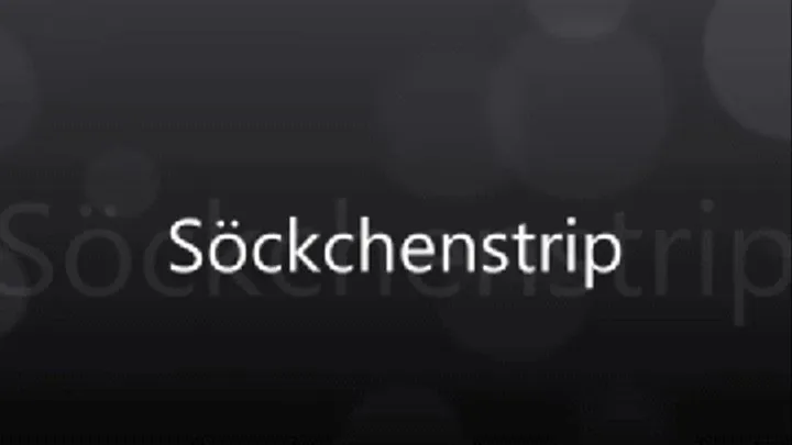 Sock Striptease!! Sockenstrip!