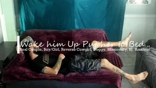 Wake him Up put her to Bed amateur real couple fucking