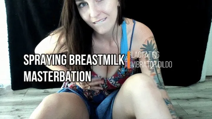 Spraying breast milk orgasms