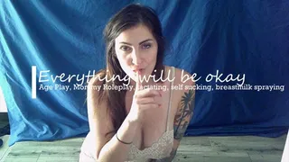 Everything is going to be okay Step-Mommy Roleplay age play