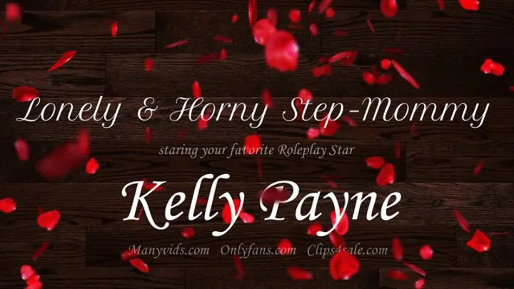 lonely and horny stepmom step-mommy roleplay pov virtual sex taboo