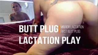 My First Butt Plug Lactation Mirror Play
