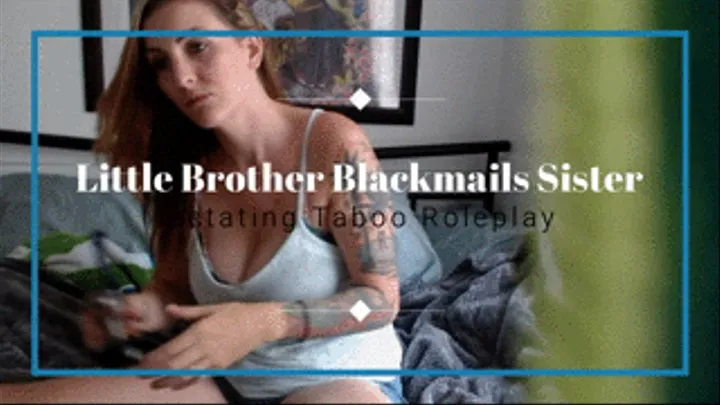 Little Step-Brother Blackmails Step-Sister POV Taboo Lactating Role Play