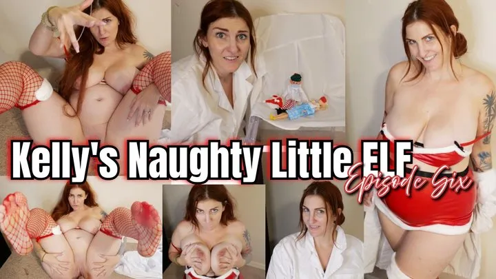 Kellys naughty little ELF episode six