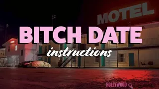 Bitch Date Instructions