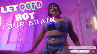 Let Porn Rot Your Brain