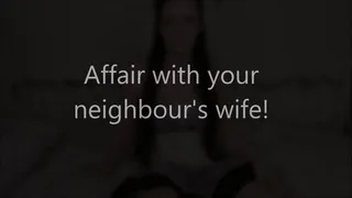 Affair with your neighbour&#039;s wife