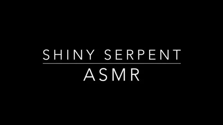 Trance Invoking Shiny Serpent ASMR