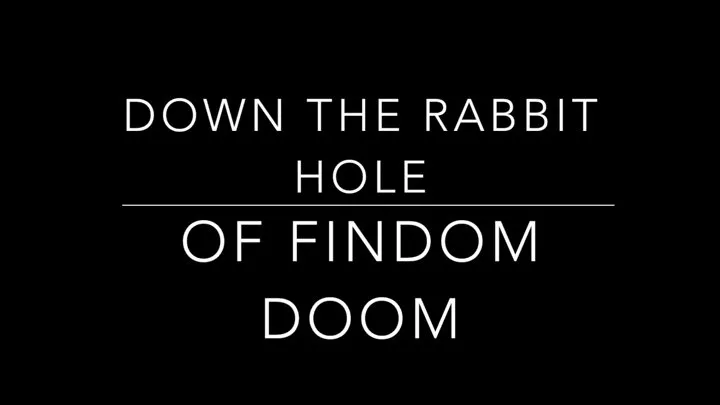 Down the Findom Rabbit Hole of Ruin