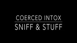 Coerced and Anal Training: Sniff and Stuff