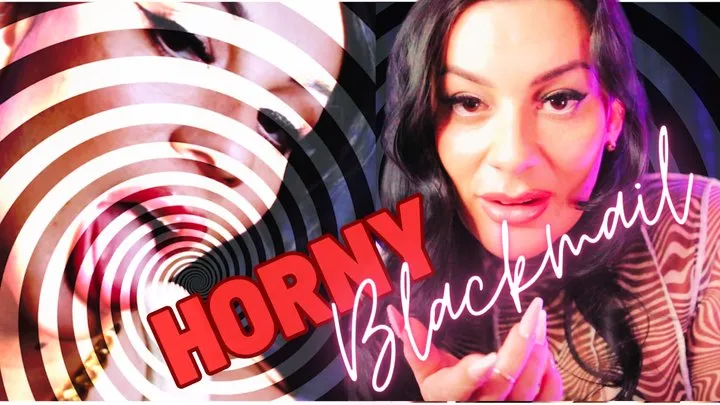Horny Blackmail-fantasy