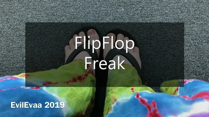 Flip Flops Freak