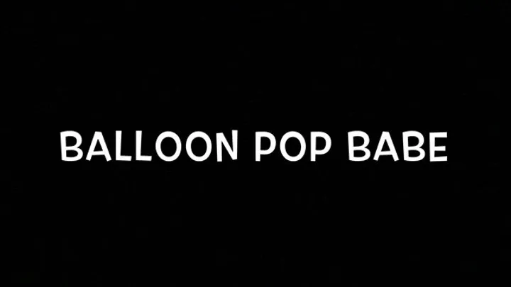 Balloon Pop Babe