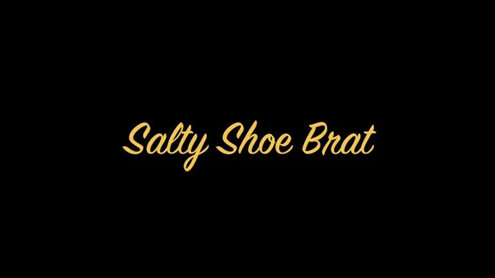 Salty Shoe Brat