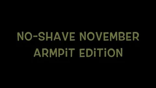No-Shave November: Armpit Edition