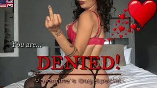 You are denied! Valentine's Special!