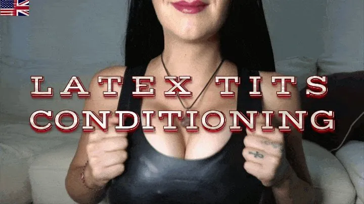 Latex Tits Conditioning