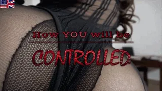 How you will be controlled