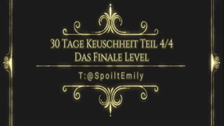 30 Tage Keusch - (Teil 4/4) - Das Finale Level!